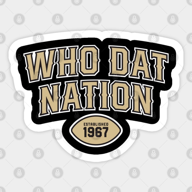 Who Dat Nation! New Orleans Saints Football Sticker TeePublic